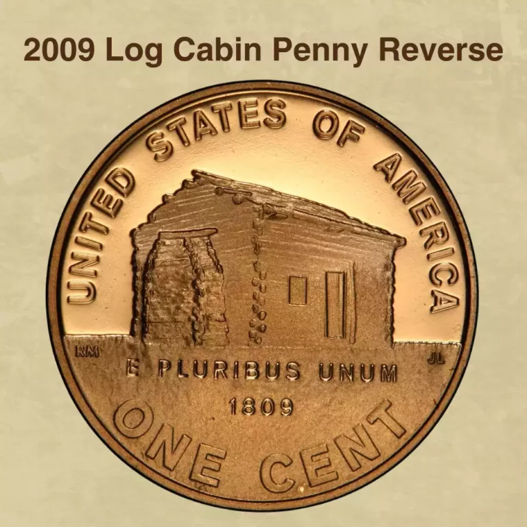 2009 Early Childhood penny reverse showing log cabin design representing Lincoln's Kentucky birthplace with 1809 date visible in high-grade condition